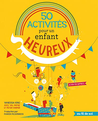 50 [CINQUANTE] ACTIVITÉS POUR UN ENFANT HEUREUX